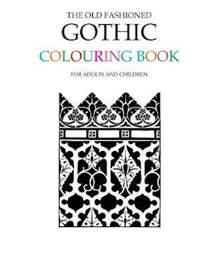 The Old Fashioned Gothic Colouring Book