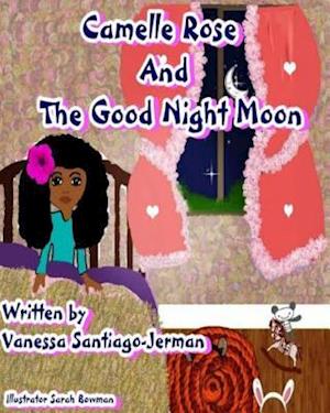Camelle Rose and the Good Night Moon