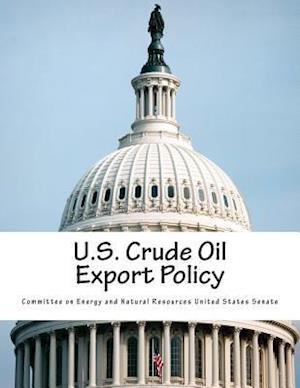 U.S. Crude Oil Export Policy