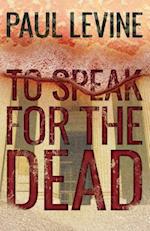 To Speak for the Dead