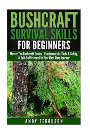 Bushcraft Survival Skills for Beginners