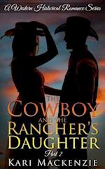 The Cowboy and the Rancher's Daughter Book 2