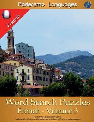 Parleremo Languages Word Search Puzzles French - Volume 3
