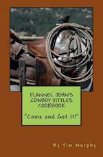 Flannel John's Cowboy Vittles Cookbook
