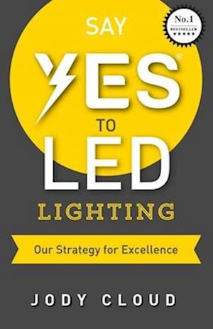 Say Yes to Led Lighting