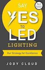 Say Yes to Led Lighting