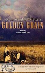 John Wright Follette's Golden Grain