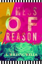 A Mess of Reason