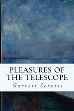 Pleasures of the Telescope