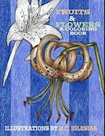 Fruits & Flowers. A Coloring Book: Illustrations by M.C. Iglesias 