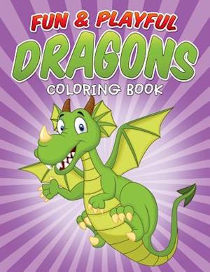 Fun & Playful Dragons Coloring Book