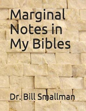 Marginal Notes in My Bibles