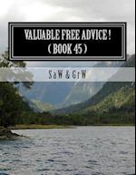 Valuable FREE Advice ! ( BOOK 45 )