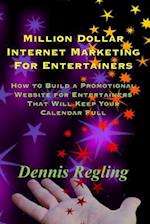 Million Dollar Internet Marketing For Entertainers