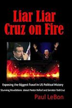 Liar Liar Cruz on Fire