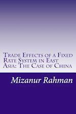 Trade Effects of a Fixed Rate System in East Asia