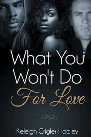 What You Won't Do for Love