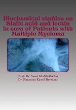 Biochemical studies on Sialic acid and lectin in sera of Patients with Multiple Myeloma