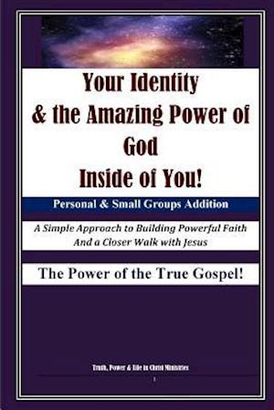 Your Identity & the Amazing Power of God Inside of You