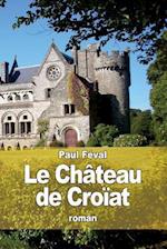 Le Château de Croïat