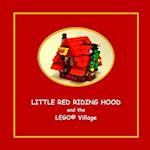 Little Red Riding Hood and the Lego Village