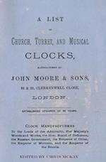 A List of Church, Turret and Musical Clocks, Manufactured by John Moore & Sons.