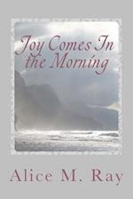 Joy Comes in the Morning