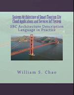 Systems Architecture of Smart Tourism City Cloud Applications and Services Iot System