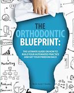 The Orthodontic Blueprint
