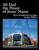 All Hail the Power of Jesus' Name