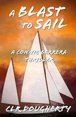 A Blast to Sail - A Connie Barrera Thriller
