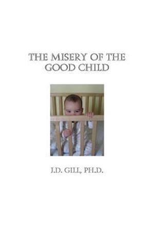 The Misery of the Good Child