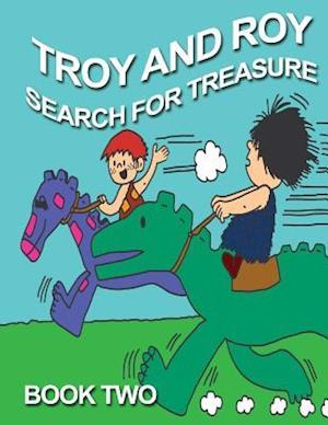 Troy and Roy Search for Treasue Book Two