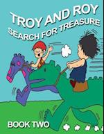 Troy and Roy Search for Treasue Book Two