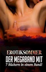Erotiksommer - Der Megaband mit 7 Büchern in einem Band