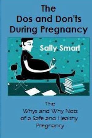 The DOS and Don'ts During Pregnancy