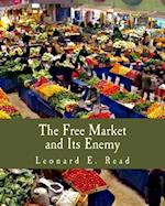 The Free Market and Its Enemy