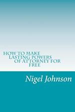 How to Make Lasting Power of Attorney for Free