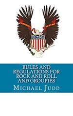 Rules and Regulations for Rock and Roll and Groupies
