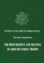 The Procurement and Training of Ground Combat Troops
