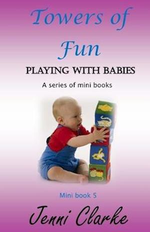 Playing with Babies mini book 5 Towers of Fun