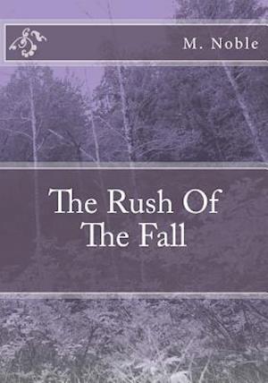 The rush of the fall