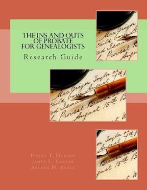 The Ins and Outs of Probate for Genealogists