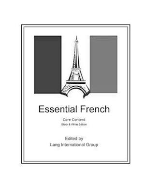 Essential French - Core Content - Black & White Edition