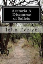 Acetaria a Discourse of Sallets