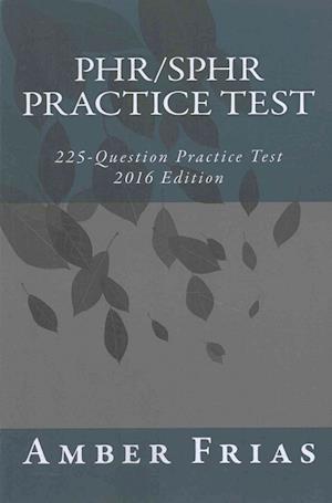 Phr/Sphr Practice Test - 2016 Edition