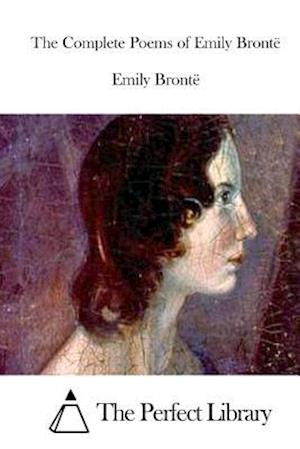 The Complete Poems of Emily Brontë