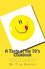 A Taste of the 70's Cookbook