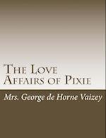 The Love Affairs of Pixie