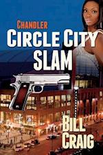 Chandler: Circle City Slam 